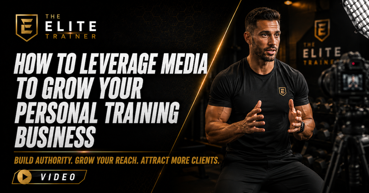 how to leverage media to grow your personal training business
