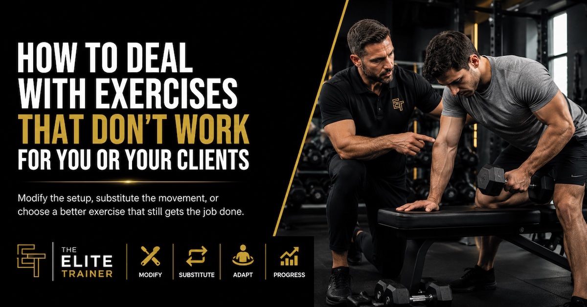 How to Deal with Exercises that Don't Work for You or Your Clients