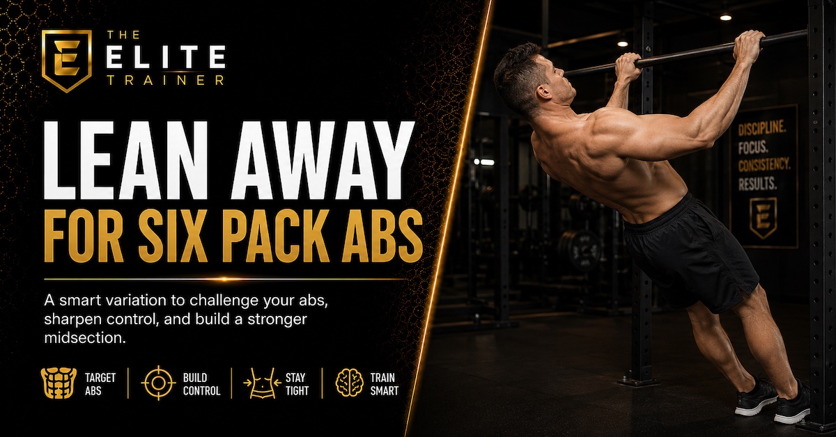 Lean Away for Six-Pack Abs