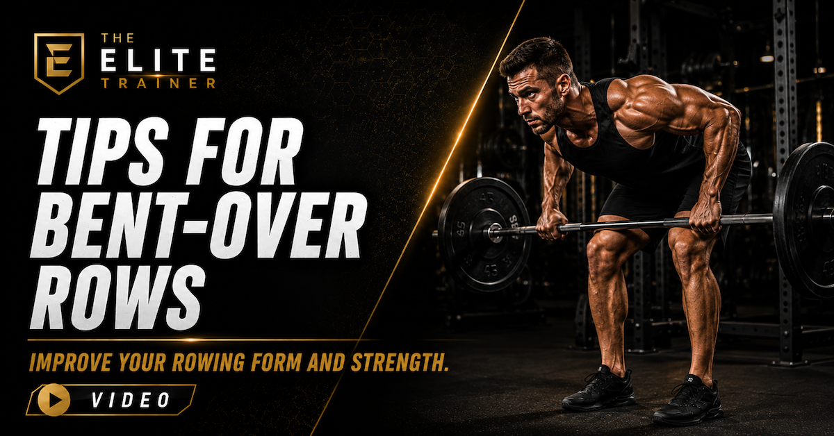 tips for bent-over rows