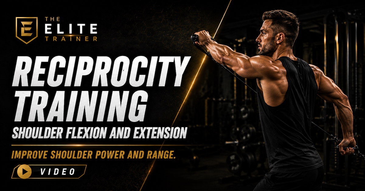 reciprocity training shoulder flexion and extension