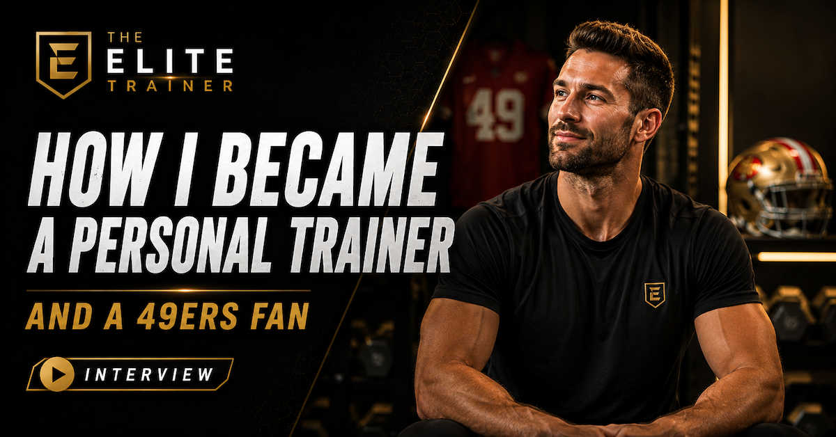 how i became a personal trainer and a 49ers fan