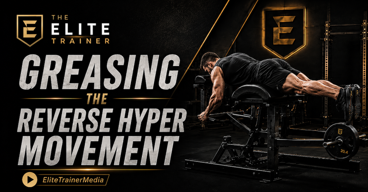 greasing the reverse hyper movement