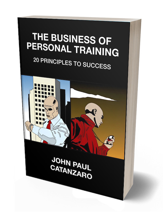 The Business of Personal Training: 20 Principles to Success