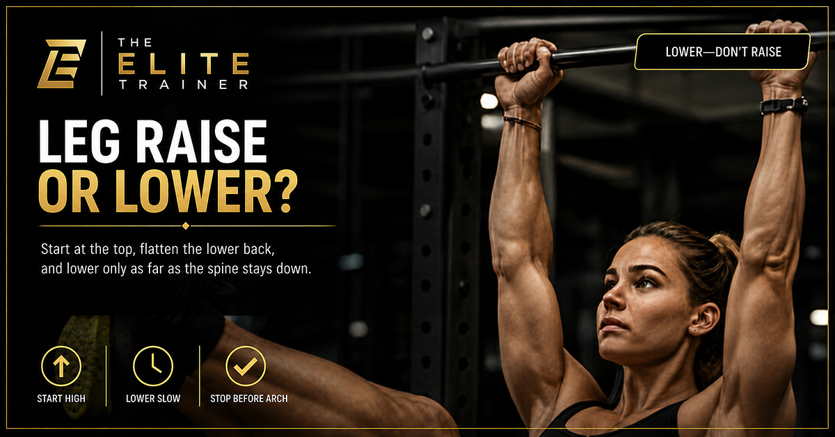 Leg Raise or Lower?